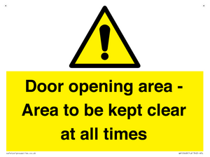 Door opening area - Area to be kept clear at all times